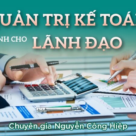 Quản Trị Kế Toán Dành Cho Lãnh Đạo
