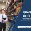 Quản Trị Kho Bãi Chuyên Nghiệp