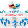 Quản Trị Và Phát Triển Kênh Phân Phối