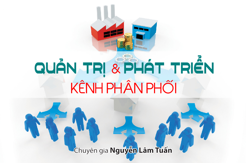 Quản Trị Và Phát Triển Kênh Phân Phối