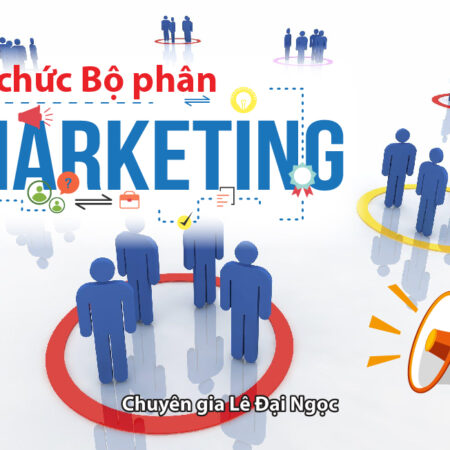 Tổ Chức Hoạt Động Bộ Phận Marketing Trong Doanh Nghiệp - Lê Đại Ngọc