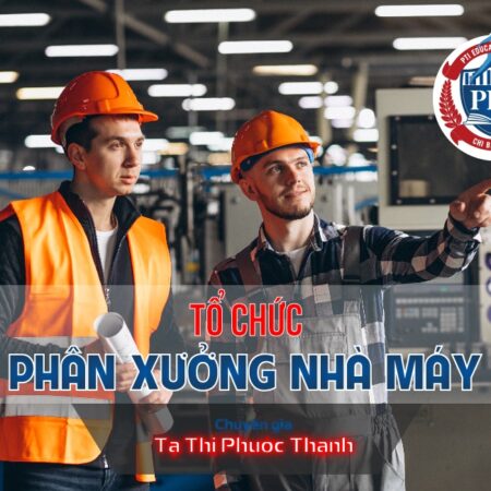 Tổ Chức Phân Xưởng Nhà Máy