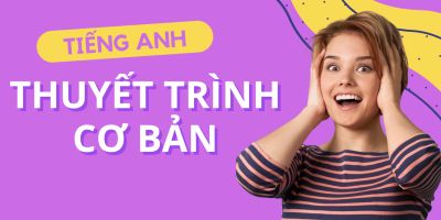 Thuyết trình cơ bản trong Tiếng Anh