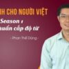 TIẾNG ANH CHO NGƯỜI VIỆT - SEASON 1: NÓI CHUẨN CẤP ĐỘ TỪ