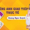 TIẾNG ANH GIAO TIẾP THỰC TẾ