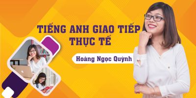 TIẾNG ANH GIAO TIẾP THỰC TẾ