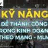 24 Video Đào Tạo Kỹ Năng Để Thành Công Trong Kinh Doanh Theo Mạng - NOHI