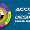 Account vs Designer: Phản hồi thiết kế hiệu quả