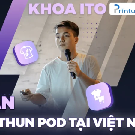 Bán Áo Thun POD Tại Việt Nam Với Printub - Khoa ITO - NOHI