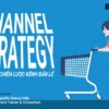 Channel Strategy: Thiết Kế Chiến Lược Kênh Bán Lẻ - Brand Camp - NOHI