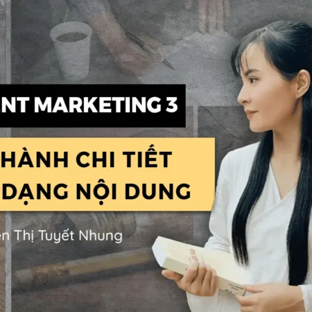 Content Marketing 3 - Thực Hành Chi Tiết Từng Dạng Nội Dung - NOHI