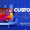 Customer Experience: Thiết kế Trải nghiệm Khách hàng