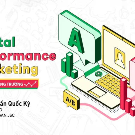Digital Performance Marketing: Tối Ưu Để Tăng Trưởng - Brand Camp - NOHI