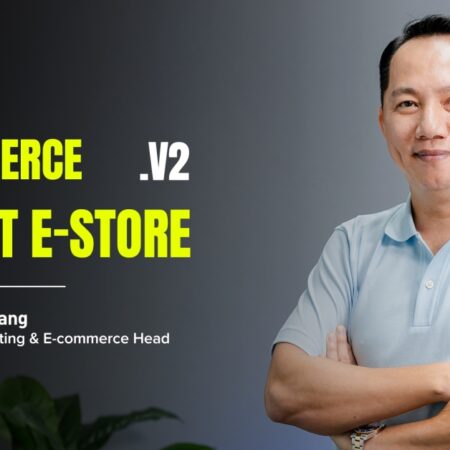 Foundation of e-Commerce #2: Perfect e-Store - Thiết kế Cửa hàng Trực tuyến Chuẩn chỉnh