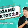 Full 2 Buổi Zoom Xóa Mù TikTok 2.0 Mới Nhất 2024 - KOL Duy Muối - NOHI