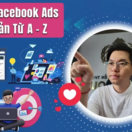 Học Facebook Ads Căn Bản Từ A Đến Z - GV. Bùi Quốc Bảo - NOHI
