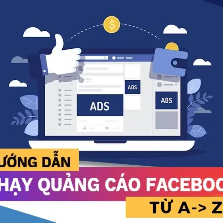 Khóa Học Chạy Quảng Cáo Facebook Từ A -> Z - Bạch Thiếu Gia - NOHI