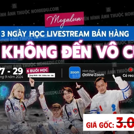 Khóa Học Livestream Tiktok Bán Hàng: Từ Không Đến Vô Cực - NOHI