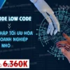 Khóa Học No Code Low Code – Giải Pháp Tối Ưu Hóa Cho Doanh Nghiệp Vừa & Nhỏ - Cole.vn - NOHI