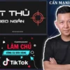 Khóa Học Sát Thủ Video Ngắn - Cấn Mạnh Linh - NOHI