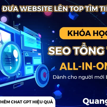 Khóa học Tối Ưu SEO Tổng Thể All In One - Quang Silic - NOHI
