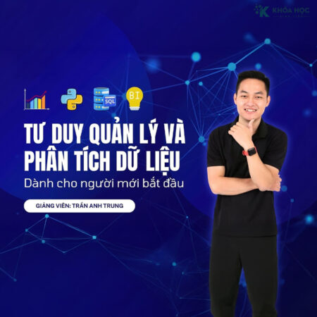Khoá Học Tư duy quản lý và phân tích dữ liệu cho người mới bắt đầu 2025
