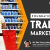 Nền Tảng Của Tiếp Thị Thương Mại: Foundation Of Trade Marketing - Brand Camp - NOHI