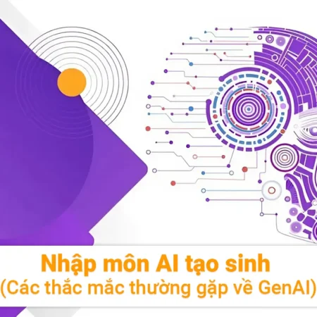Nhập Môn AI Tạo Sinh (Các Thắc Mắc Thường Gặp Về GenAI) - NOHI
