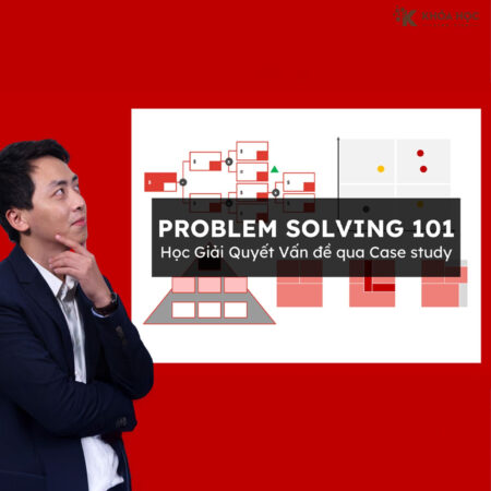 Problem Solving 101: Học Giải quyết Vấn đề cùng ex-McKinsey