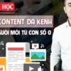 Viết Content Đa Kênh Hiệu Quả Cho Người Mới Từ Con Số 0 - NOHI