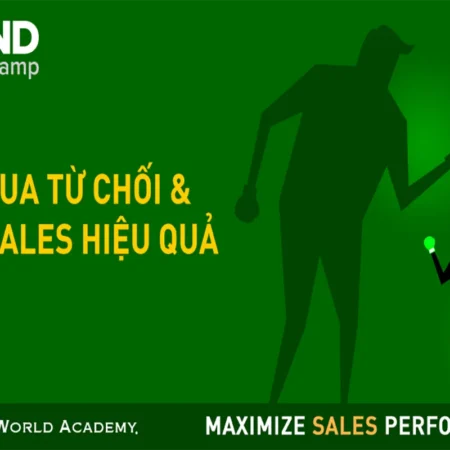 Vượt Qua Từ Chối Và Chốt Sales Hiệu Quả - Brand Camp x NOHI Education - NOHI