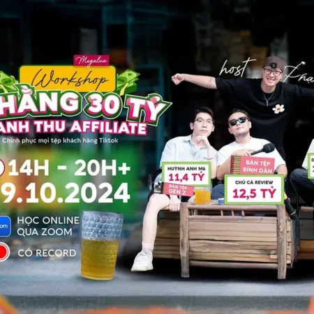 Workshop 3 Thằng 30 Tỷ Doanh Thu Affiliate - Học Viện Top Mỡ - NOHI