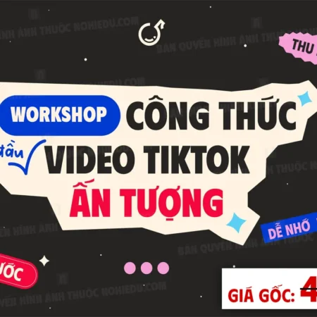 Workshop Húc Hút – Mở đầu video cho người mới – Phạm Củ - NOHI