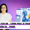 AI For HR - Chinh Phục AI Trong Nhân Sự - Phi&P - NOHI