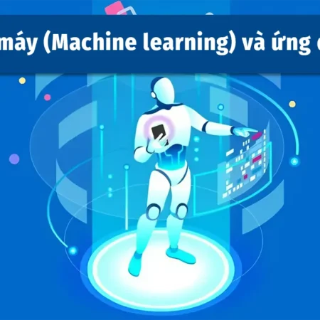 Học Máy (Machine Learning) Và Ứng Dụng Thực Tế - NOHI
