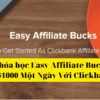 Share Khóa Học Easy Affiliate Bucks – Từ $0 – $1000 Một Ngày Với Clickbank