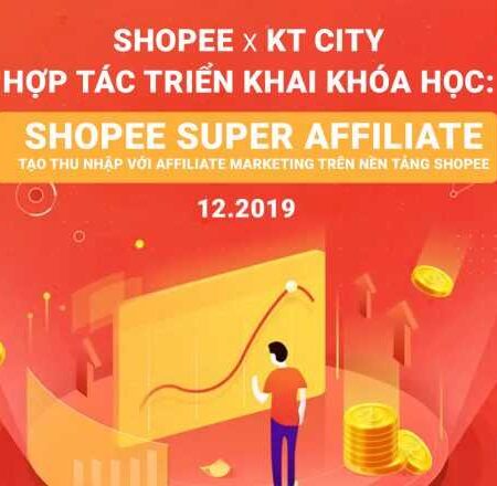 Share Khóa Học Shopee Super Affiliate Tạo Thu Nhập đều đặn Với Tiếp Thị Liên Kết Trên Nền Tảng Shopee